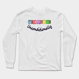 Teach Unconditionally - Blocks Long Sleeve T-Shirt